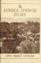 [Gutenberg 59099] • The Eureka Springs Story